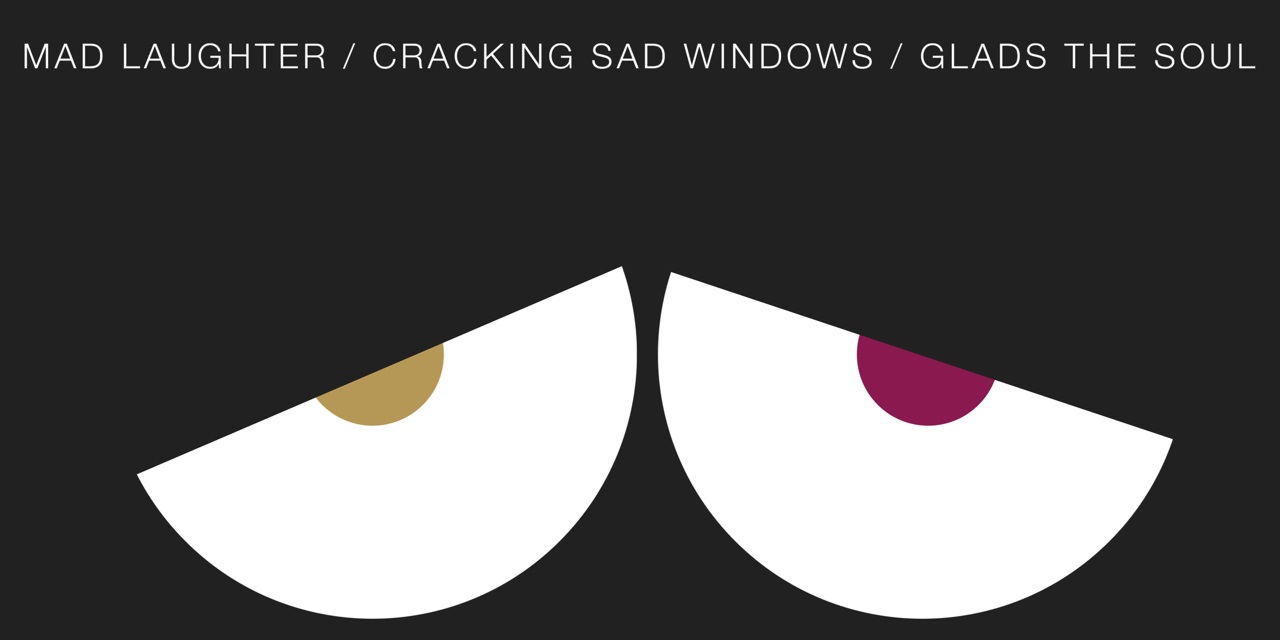 Soul's Windows Mad Laughter Glads the Soul j