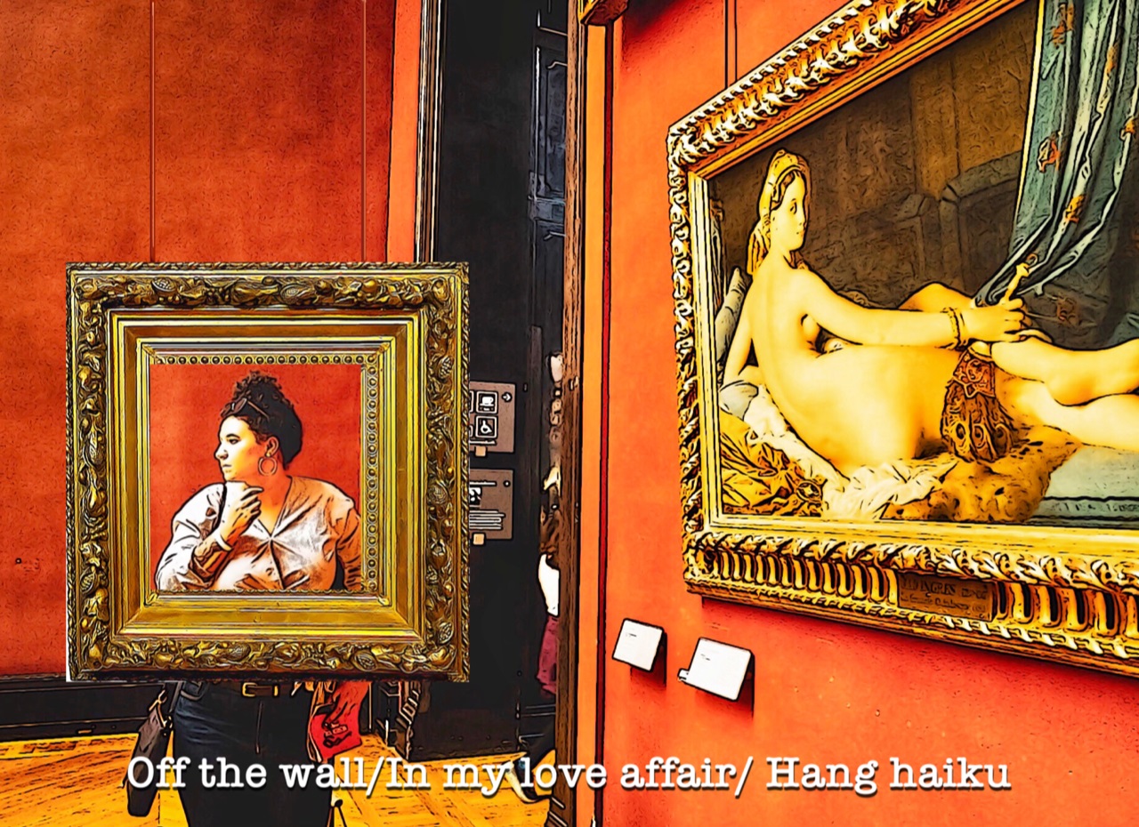 Off the wall In my LOVE AFFAIR Hang haiku