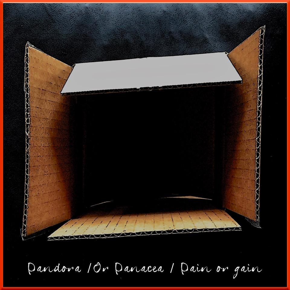 Pandora or Panacea PAIN OR GAIN