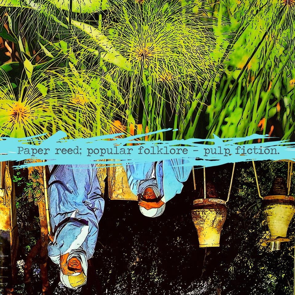 Paper reed; popular folklore pulp fiction