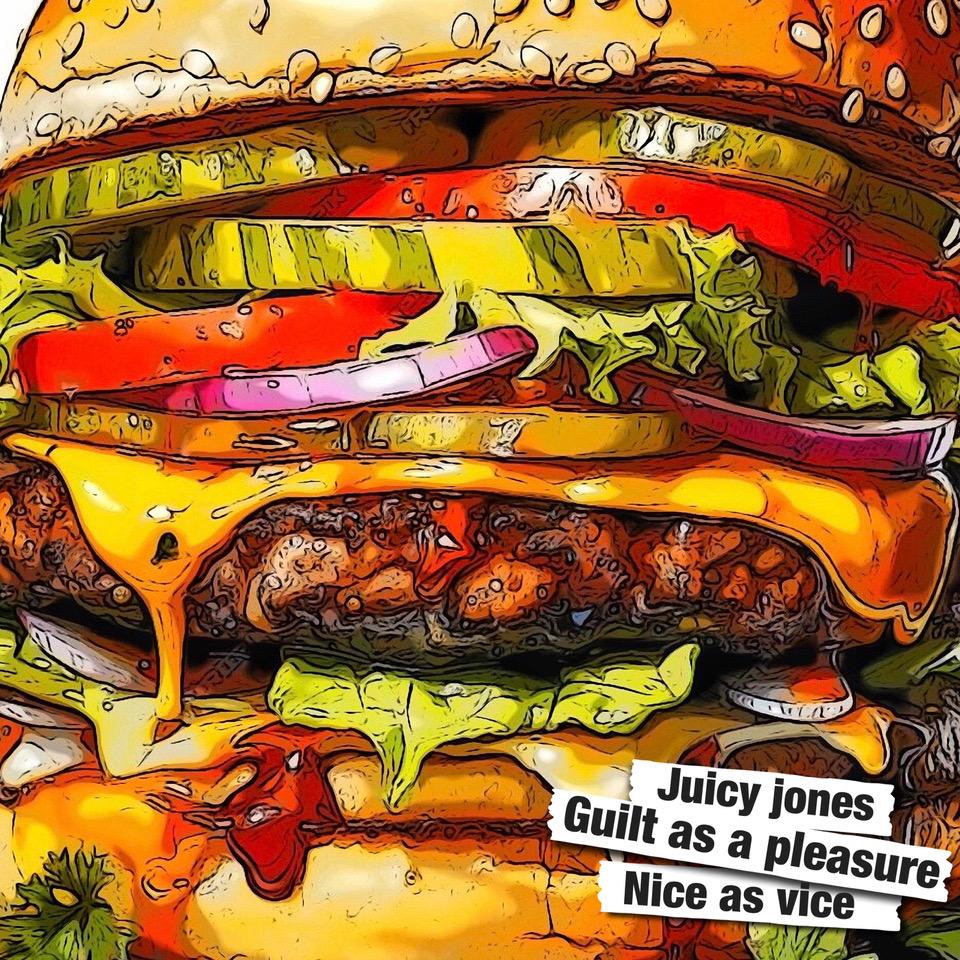 Juicy jones Guilt as a pleasure Nice as vice